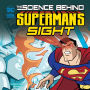The Science Behind Superman's Sight