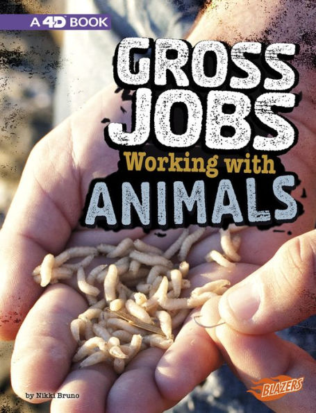 Gross Jobs Working with Animals: 4D An Augmented Reading Experience