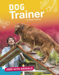 Title: Dog Trainer, Author: Marie Pearson