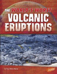 Alternative view 1 of The World's Worst Volcanic Eruptions