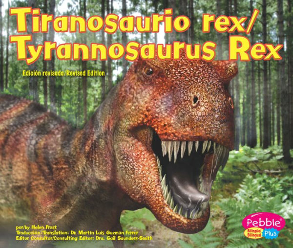 Tiranosaurio rex/Tyrannosaurus Rex