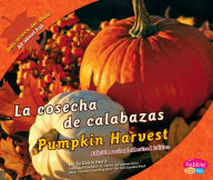 Title: La cosecha de calabazas/Pumpkin Harvest, Author: Calvin Harris