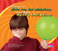 Title: Cómo hacer un globo con olor misterioso/How to Make a Mystery Smell Balloon, Author: Lori Shores