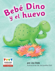 Title: Bebé Dino y el huevo, Author: Jay Dale