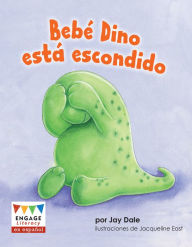 Title: Bebé Dino está escondido, Author: Jay Dale