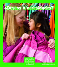 Title: ¿Deseos o necesidades?, Author: Elizabeth Moore