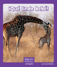 Title: ¡Qué lindo bebé!, Author: Layne deMarin