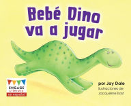 Title: Bebé Dino va a jugar, Author: Jay Dale
