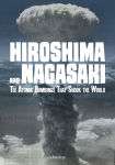 Alternative view 1 of Hiroshima and Nagasaki: The Atomic Bombings that Shook the World