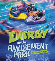 Title: Energy at the Amusement Park, Author: Karen Latchana Kenney
