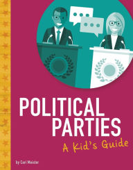 Title: Political Parties: A Kid's Guide, Author: Cari Meister