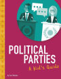 Political Parties: A Kid's Guide