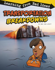 Title: Transportation Breakdowns: Learning from Bad Ideas, Author: Amie Jane Leavitt