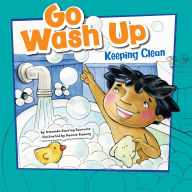 Title: Go Wash Up: Keeping Clean, Author: Amanda Doering Tourville