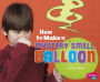 How to Make a Mystery Smell Balloon: A 4D Book