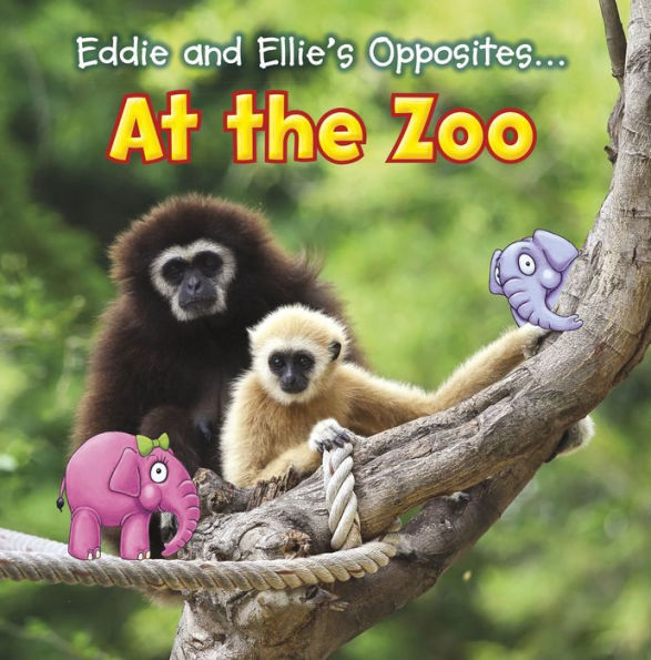 Eddie and Ellie's Opposites at the Zoo