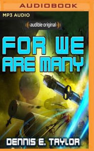 Title: For We Are Many (Bobiverse Series #2), Author: Dennis E. Taylor