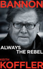 Bannon: Always the Rebel