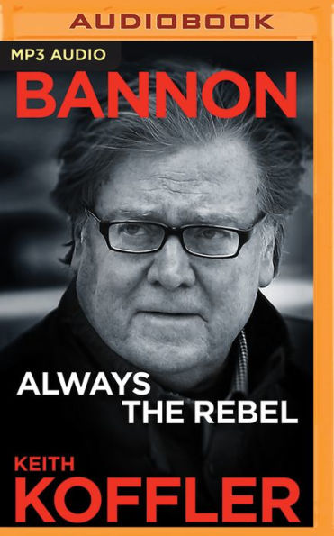 Bannon: Always the Rebel