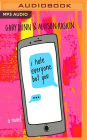 I Hate Everyone But You: A Novel