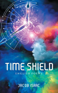 Title: Time Shield: English Poems, Author: Jacob Isaac
