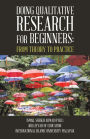 Qualitative Research for Beginners: From Theory to Practice