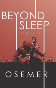 Title: Beyond Sleep: Part I, Author: Osemer