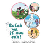 Title: Catch Me If You Can, Author: Fatima Almazmi