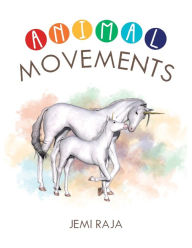 Title: Animals Movements, Author: Jemi Raja