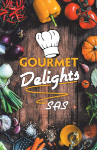 Title: Gourmet Delights, Author: SAS