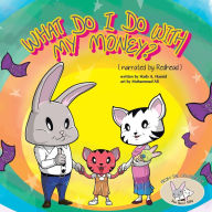 Title: What Do I Do with My Money?, Author: Hady A. Hamid