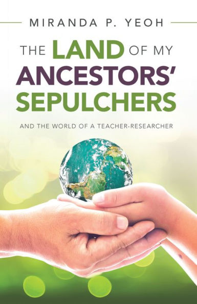 The Land of My Ancestors' Sepulchers: And the World of a Teacher-Researcher