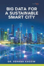 Big Data for a Sustainable Smart City