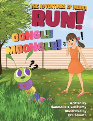 Title: Run! Oongly Moongly!, Author: Thanmolie K Vellasamy