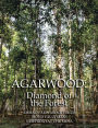 Agarwood: Diamond of the Forest