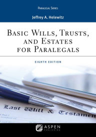 Title: Basic Wills, Trusts, and Estates for Paralegals / Edition 8, Author: Jeffrey A. Helewitz