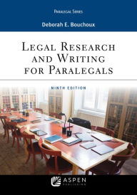 Title: Legal Research and Writing for Paralegals / Edition 9, Author: Deborah E. Bouchoux