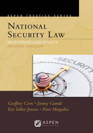 Title: Aspen Treatise for National Security Law: Principles and Policy, Author: Geoffrey S. Corn