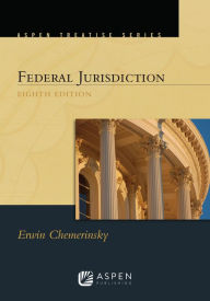 Title: Aspen Treatise for Federal Jurisdiction, Author: Erwin Chemerinsky