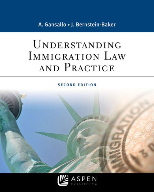 Understanding Immigration Law and Practice / Edition 2 by Ayodele