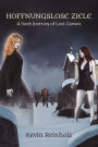 Hoffnungslose Ziele: A Dark Journey of Lost Causes