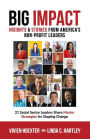 Big Impact: Insights & Stories from America's Non-Profit Leaders
