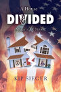 A House Divided: A Saga of the Sixties
