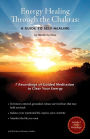 Energy Healing Through the Chakras: A Guide to Self-Healing