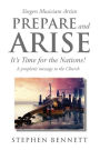Prepare and Arise: It's Time for the Nations!