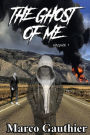 The Ghost of Me Volume 1