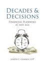 Decades & Decisions: Financial Planning At Any Age