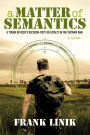 A Matter of Semantics: A Young Officer's Decision: Duty or Loyalty in the Vietnam War