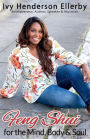 Feng Shui for the Mind, Body & Soul