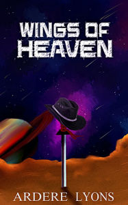 Title: Wings of Heaven, Author: Ardere Lyons